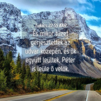 Picture 04 - Lukács 22:55 KAR - És mikor tüzet gerjesztettek az udvar - Bible Verse Picture