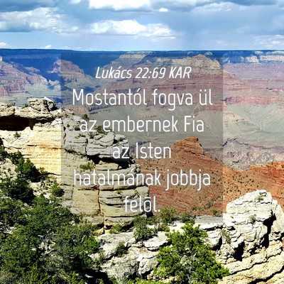 Picture 04 - Lukács 22:69 KAR - Mostantól fogva ül az embernek Fia az Isten - Bible Verse Picture
