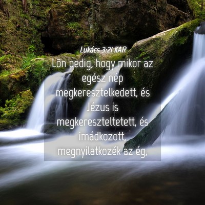 Picture 04 - Lukács 3:21 KAR - Lõn pedig, hogy mikor az egész nép - Bible Verse Picture