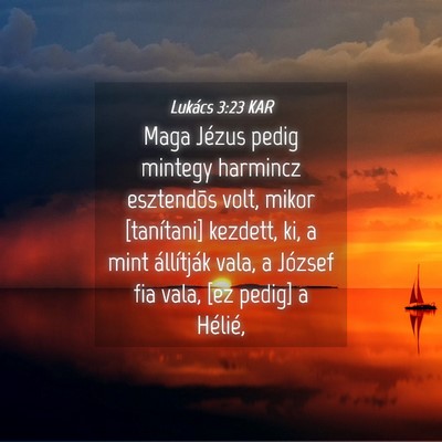 Picture 04 - Lukács 3:23 KAR - Maga Jézus pedig mintegy harmincz esztendõs - Bible Verse Picture