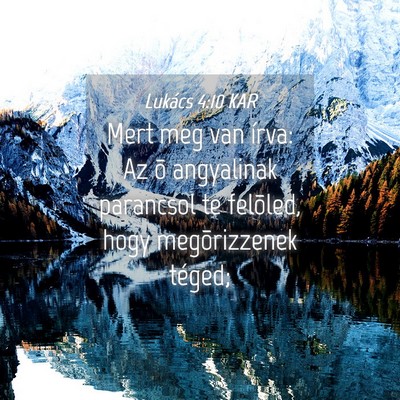 Picture 04 - Lukács 4:10 KAR - Mert meg van írva: Az õ angyalinak parancsol te - Bible Verse Picture