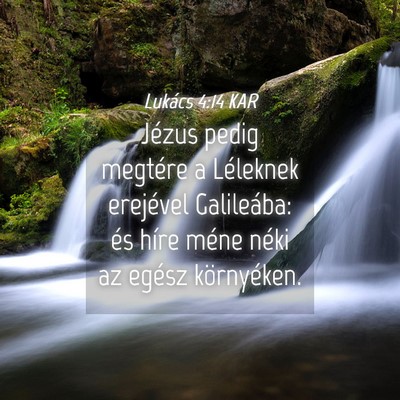 Picture 04 - Lukács 4:14 KAR - Jézus pedig megtére a Léleknek erejével - Bible Verse Picture