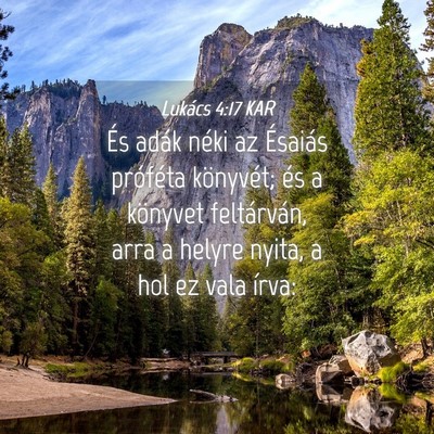 Picture 04 - Lukács 4:17 KAR - És adák néki az Ésaiás próféta könyvét; - Bible Verse Picture