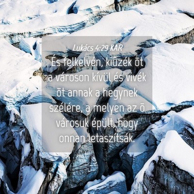 Picture 04 - Lukács 4:29 KAR - És felkelvén, kiûzék õt a városon kívül - Bible Verse Picture