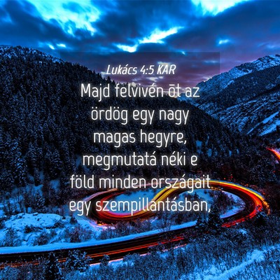 Picture 04 - Lukács 4:5 KAR - Majd felvivén õt az ördög egy nagy magas - Bible Verse Picture