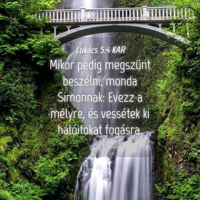 Picture 04 - Lukács 5:4 KAR - Mikor pedig megszünt beszélni, monda Simonnak: - Bible Verse Picture