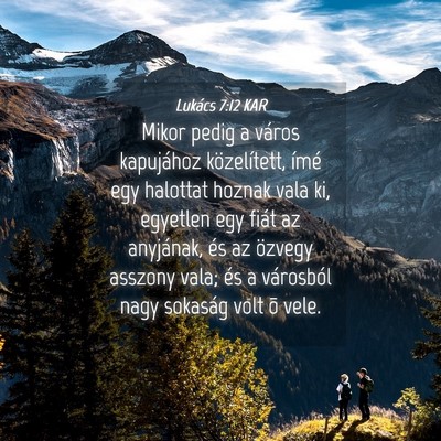 Picture 04 - Lukács 7:12 KAR - Mikor pedig a város kapujához közelített, - Bible Verse Picture