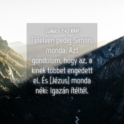 Picture 04 - Lukács 7:43 KAR - Felelvén pedig Simon, monda: Azt gondolom, hogy - Bible Verse Picture