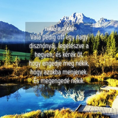 Picture 04 - Lukács 8:32 KAR - Vala pedig ott egy nagy disznónyáj, legelészve - Bible Verse Picture