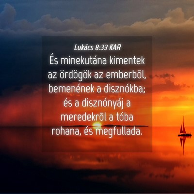 Picture 04 - Lukács 8:33 KAR - És minekutána kimentek az ördögök az - Bible Verse Picture