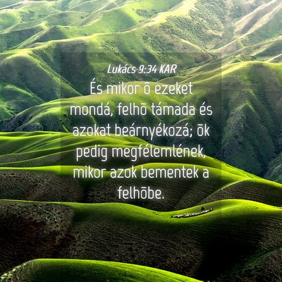 Picture 04 - Lukács 9:34 KAR - És mikor õ ezeket mondá, felhõ támada és - Bible Verse Picture
