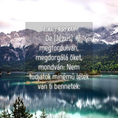 Picture 04 - Lukács 9:55 KAR - De [Jézus] megfordulván, megdorgálá õket, - Bible Verse Picture
