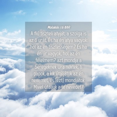 Picture 04 - Malakiás 1:6 KAR - A fiú tiszteli atyját, a szolga is az õ urát. - Bible Verse Picture