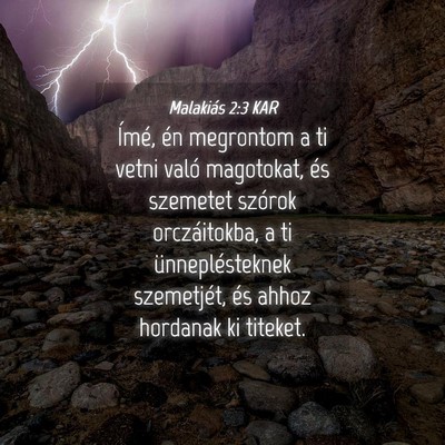 Picture 04 - Malakiás 2:3 KAR - Ímé, én megrontom a ti vetni való magotokat, - Bible Verse Picture