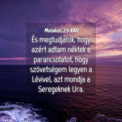 Picture 04 - Malakiás 2:4 KAR - És megtudjátok, hogy azért adtam néktek e - Bible Verse Picture