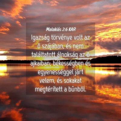 Picture 04 - Malakiás 2:6 KAR - Igazság törvénye volt az õ szájában, és - Bible Verse Picture