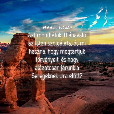 Picture 04 - Malakiás 3:14 KAR - Azt mondtátok: Hiábavaló az Isten szolgálata, - Bible Verse Picture