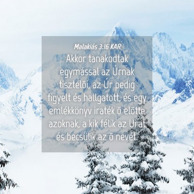 Picture 04 - Malakiás 3:16 KAR - Akkor tanakodtak egymással az Úrnak tisztelõi, - Bible Verse Picture