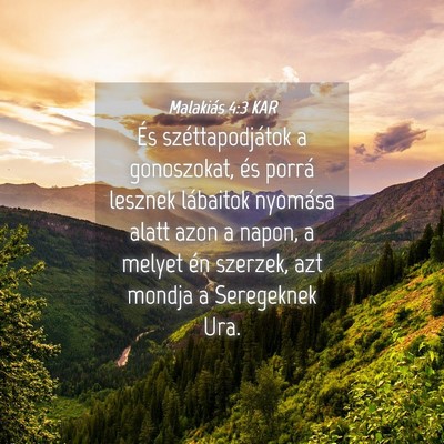 Picture 04 - Malakiás 4:3 KAR - És széttapodjátok a gonoszokat, és porrá - Bible Verse Picture