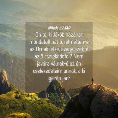 Picture 04 - Mikeás 2:7 KAR - Oh te, ki Jákób házának mondatol! hát - Bible Verse Picture