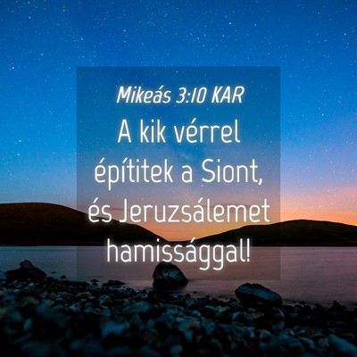 Picture 04 - Mikeás 3:10 KAR - A kik vérrel építitek a Siont, és - Bible Verse Picture