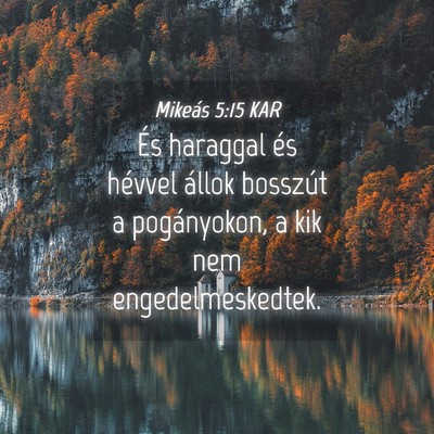 Picture 04 - Mikeás 5:15 KAR - És haraggal és hévvel állok bosszút a - Bible Verse Picture