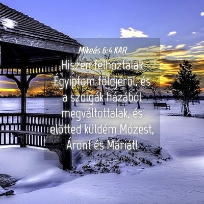 Picture 04 - Mikeás 6:4 KAR - Hiszen felhoztalak Égyiptom földjérõl, és a - Bible Verse Picture