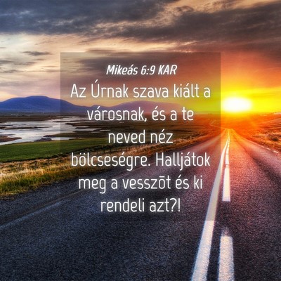 Picture 04 - Mikeás 6:9 KAR - Az Úrnak szava kiált a városnak, és a te - Bible Verse Picture