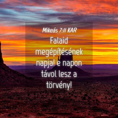 Picture 04 - Mikeás 7:11 KAR - Falaid megépítésének napja! e napon távol - Bible Verse Picture