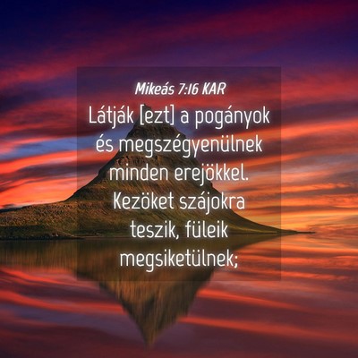 Picture 04 - Mikeás 7:16 KAR - Látják [ezt] a pogányok és megszégyenülnek - Bible Verse Picture