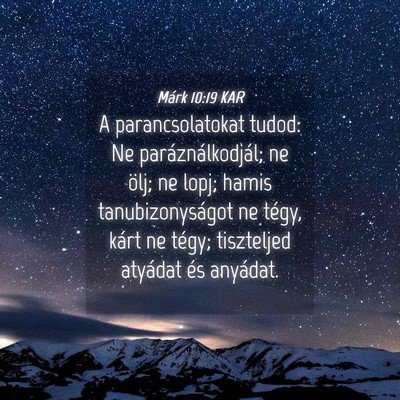 Picture 04 - Márk 10:19 KAR - A parancsolatokat tudod: Ne paráználkodjál; ne - Bible Verse Picture