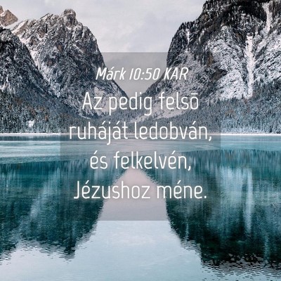 Picture 04 - Márk 10:50 KAR - Az pedig felsõ ruháját ledobván, és - Bible Verse Picture