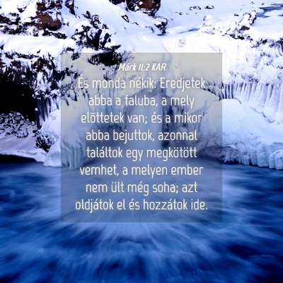 Picture 04 - Márk 11:2 KAR - És monda nékik: Eredjetek abba a faluba, a mely - Bible Verse Picture