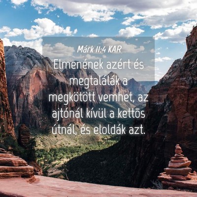 Picture 04 - Márk 11:4 KAR - Elmenének azért és megtalálák a megkötött - Bible Verse Picture