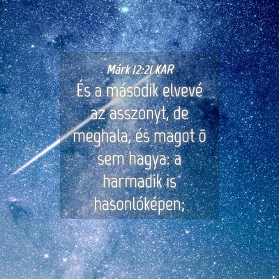 Picture 04 - Márk 12:21 KAR - És a második elvevé az asszonyt, de meghala, - Bible Verse Picture