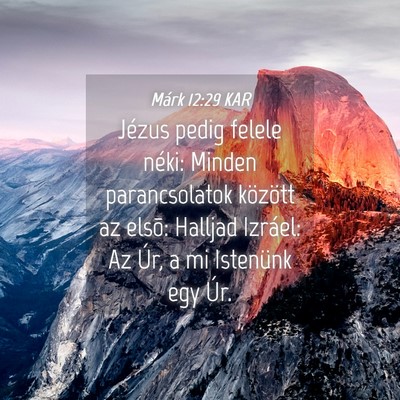 Picture 04 - Márk 12:29 KAR - Jézus pedig felele néki: Minden parancsolatok - Bible Verse Picture