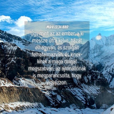 Picture 04 - Márk 13:34 KAR - Úgy mint az az ember, a ki messze útra kelve, - Bible Verse Picture