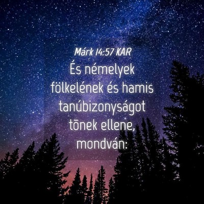 Picture 04 - Márk 14:57 KAR - És némelyek fölkelének és hamis - Bible Verse Picture
