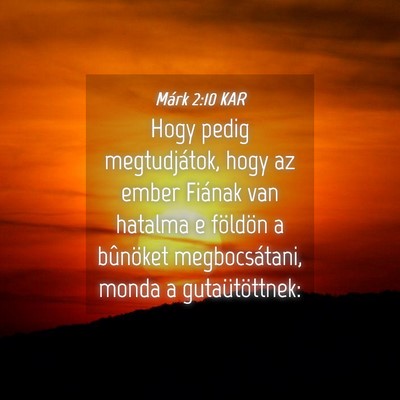Picture 04 - Márk 2:10 KAR - Hogy pedig megtudjátok, hogy az ember Fiának - Bible Verse Picture