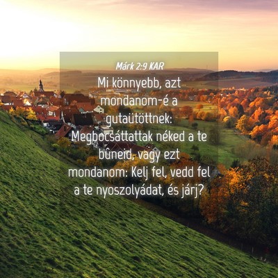 Picture 04 - Márk 2:9 KAR - Mi könnyebb, azt mondanom-é a gutaütöttnek: - Bible Verse Picture