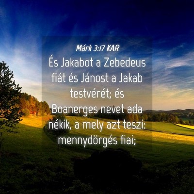 Picture 04 - Márk 3:17 KAR - És Jakabot a Zebedeus fiát és Jánost a Jakab - Bible Verse Picture