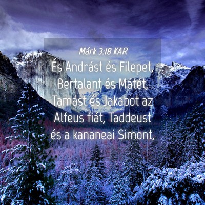 Picture 04 - Márk 3:18 KAR - És Andrást és Filepet, Bertalant és Mátét, - Bible Verse Picture
