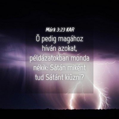 Picture 04 - Márk 3:23 KAR - Õ pedig magához híván azokat, példázatokban - Bible Verse Picture