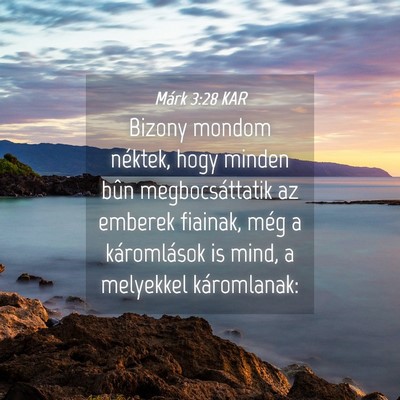 Picture 04 - Márk 3:28 KAR - Bizony mondom néktek, hogy minden bûn - Bible Verse Picture