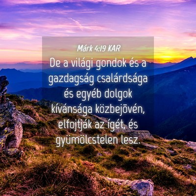 Picture 04 - Márk 4:19 KAR - De a világi gondok és a gazdagság - Bible Verse Picture
