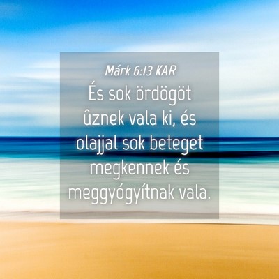 Picture 04 - Márk 6:13 KAR - És sok ördögöt ûznek vala ki, és olajjal - Bible Verse Picture