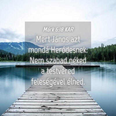 Picture 04 - Márk 6:18 KAR - Mert János azt mondá Heródesnek: Nem szabad - Bible Verse Picture