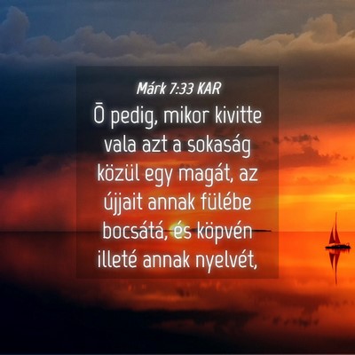 Picture 04 - Márk 7:33 KAR - Õ pedig, mikor kivitte vala azt a sokaság - Bible Verse Picture