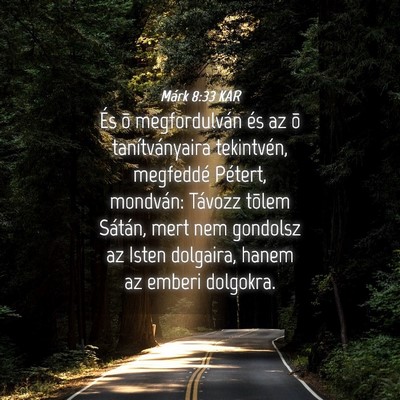 Picture 04 - Márk 8:33 KAR - És õ megfordulván és az õ tanítványaira - Bible Verse Picture