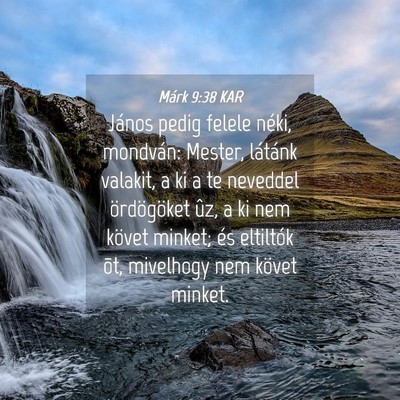 Picture 04 - Márk 9:38 KAR - János pedig felele néki, mondván: Mester, - Bible Verse Picture